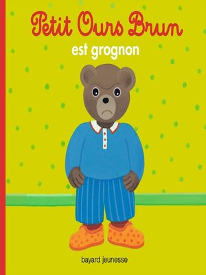 cover image of Petit Ours Brun est grognon
